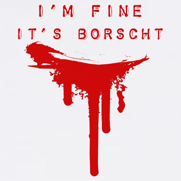 IM Fine ItS Borscht Funny Russian Beets Soup Blood Splat Bucket Hat