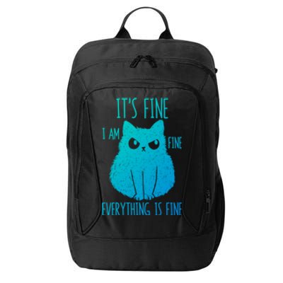 ItS Fine IM Fine Everything Is Fine Stressedout Black Cat Cool Gift City Backpack