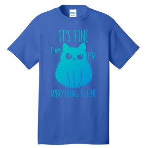 ItS Fine IM Fine Everything Is Fine Stressedout Black Cat Cool Gift Tall T-Shirt