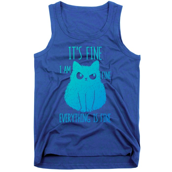 ItS Fine IM Fine Everything Is Fine Stressedout Black Cat Cool Gift Tank Top