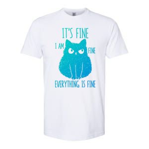 ItS Fine IM Fine Everything Is Fine Stressedout Black Cat Cool Gift Softstyle CVC T-Shirt