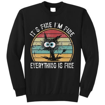 Its Fine Im Fine Everything Is Fine Funny Cat Sweatshirt