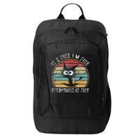 Its Fine Im Fine Everything Is Fine Funny Cat City Backpack