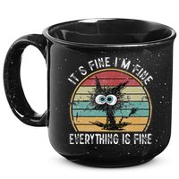 Its Fine Im Fine Everything Is Fine Funny Cat 15oz Campfire Ceramic Mug