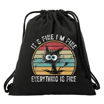 Its Fine Im Fine Everything Is Fine Funny Cat Drawstring Bag