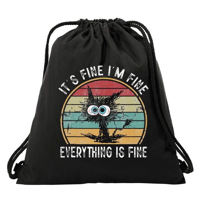Its Fine Im Fine Everything Is Fine Funny Cat Drawstring Bag