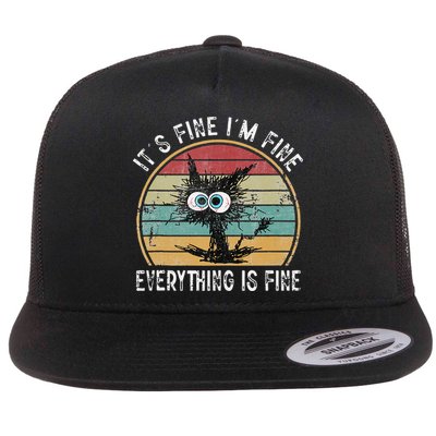 Its Fine Im Fine Everything Is Fine Funny Cat Flat Bill Trucker Hat
