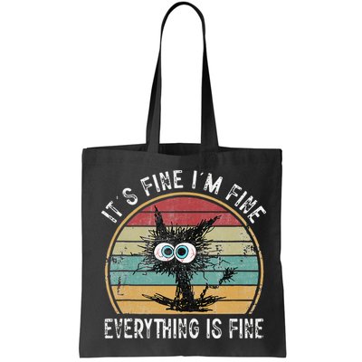 Its Fine Im Fine Everything Is Fine Funny Cat Bag