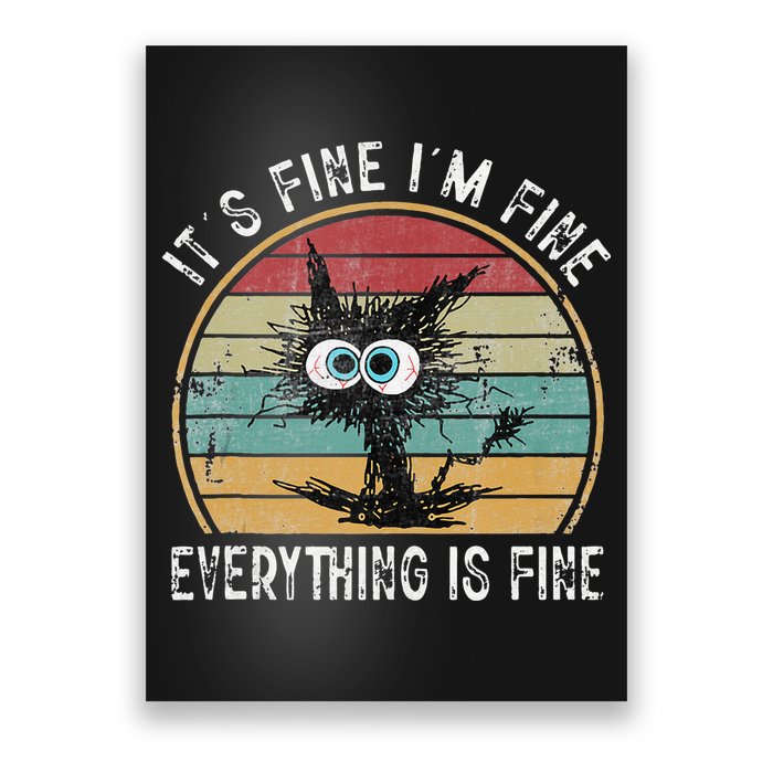 Its Fine Im Fine Everything Is Fine Funny Cat Poster