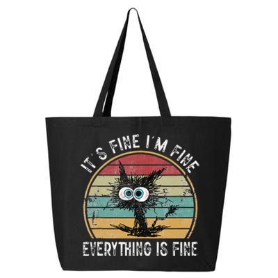 Its Fine Im Fine Everything Is Fine Funny Cat 25L Jumbo Tote