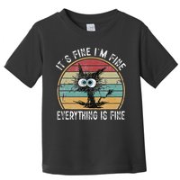 Its Fine Im Fine Everything Is Fine Funny Cat Toddler T-Shirt