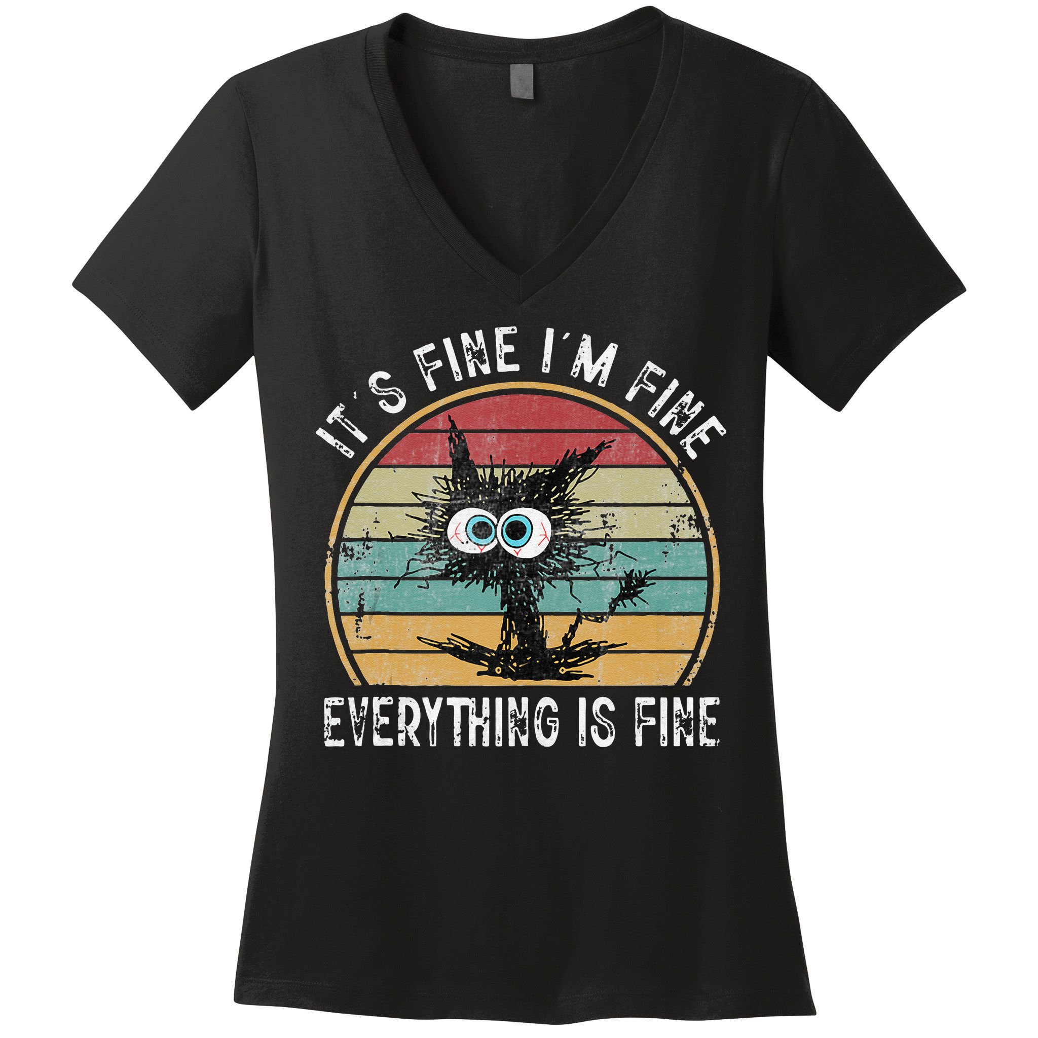 Its Fine Im Fine Everything Is Fine Funny Cat Women's V-Neck T-Shirt