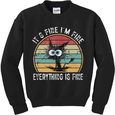 Its Fine Im Fine Everything Is Fine Funny Cat Kids Sweatshirt