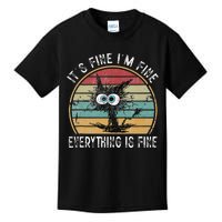 Its Fine Im Fine Everything Is Fine Funny Cat Kids T-Shirt