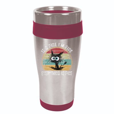 Its Fine Im Fine Everything Is Fine Funny Cat 16oz Travel Tumbler
