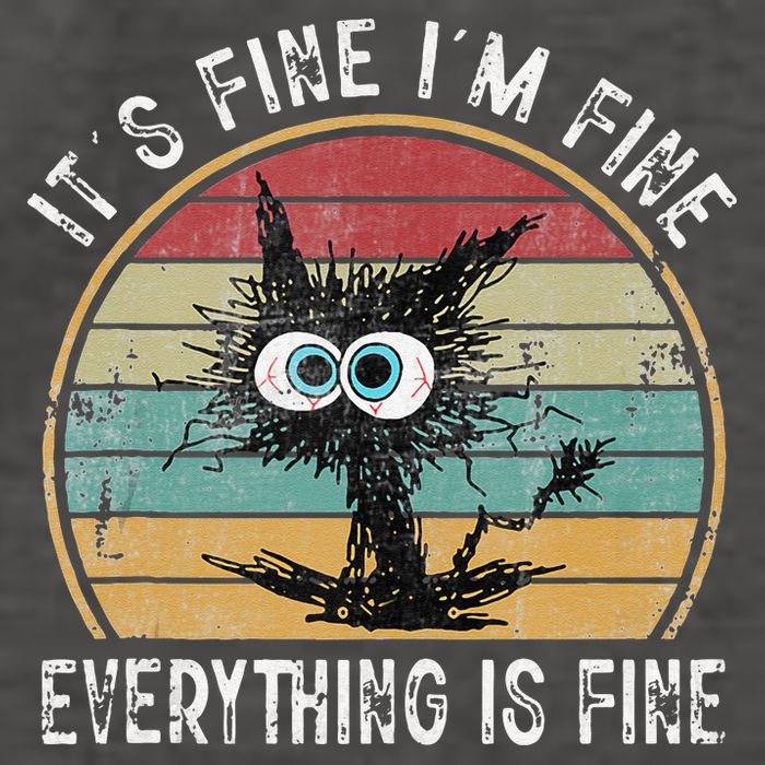 Its Fine Im Fine Everything Is Fine Funny Cat Vector Backpack