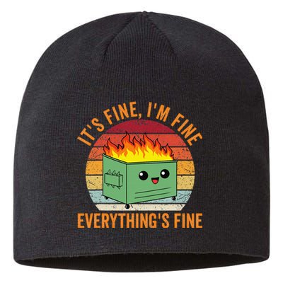 Its Fine Im Fine Everythings Fine Dumpster Fire Sustainable Beanie