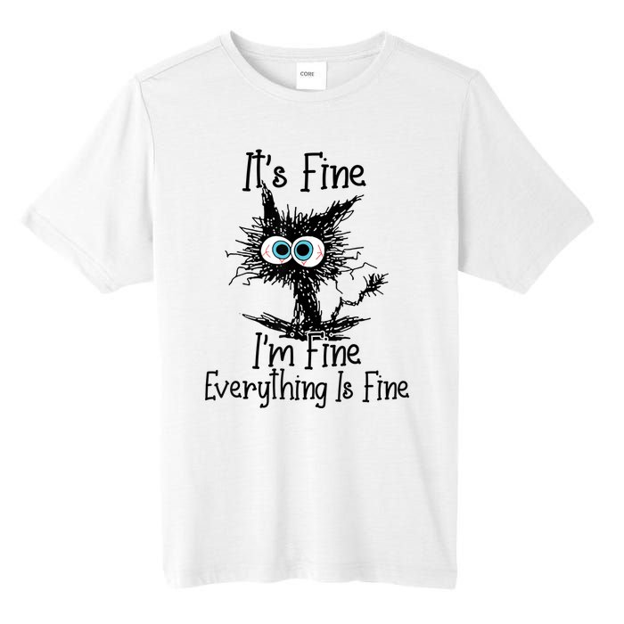 Its Fine Im Fine Everything Is Fine Funny Cat Tall Fusion ChromaSoft Performance T-Shirt