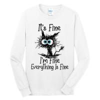 Its Fine Im Fine Everything Is Fine Funny Cat Tall Long Sleeve T-Shirt