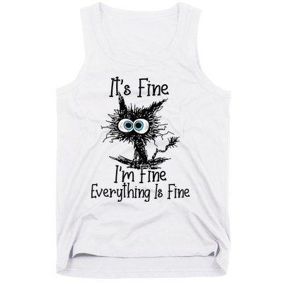 Its Fine Im Fine Everything Is Fine Funny Cat Tank Top