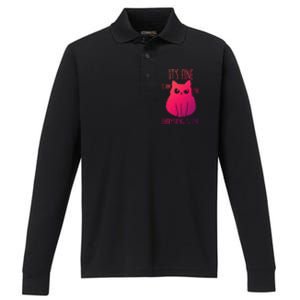 ItS Fine IM Fine Everything Is Fine Stressedout Black Cat Cool Gift Performance Long Sleeve Polo