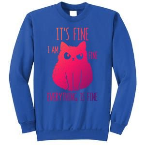 ItS Fine IM Fine Everything Is Fine Stressedout Black Cat Cool Gift Sweatshirt