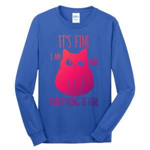 ItS Fine IM Fine Everything Is Fine Stressedout Black Cat Cool Gift Tall Long Sleeve T-Shirt