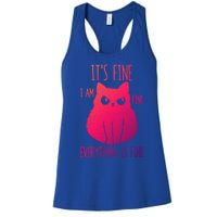 ItS Fine IM Fine Everything Is Fine Stressedout Black Cat Cool Gift Women's Racerback Tank