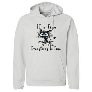 It's Fine I'm Fine Everything Is Fine Funny cat Performance Fleece Hoodie