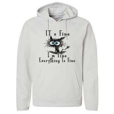 It's Fine I'm Fine Everything Is Fine Funny cat Performance Fleece Hoodie