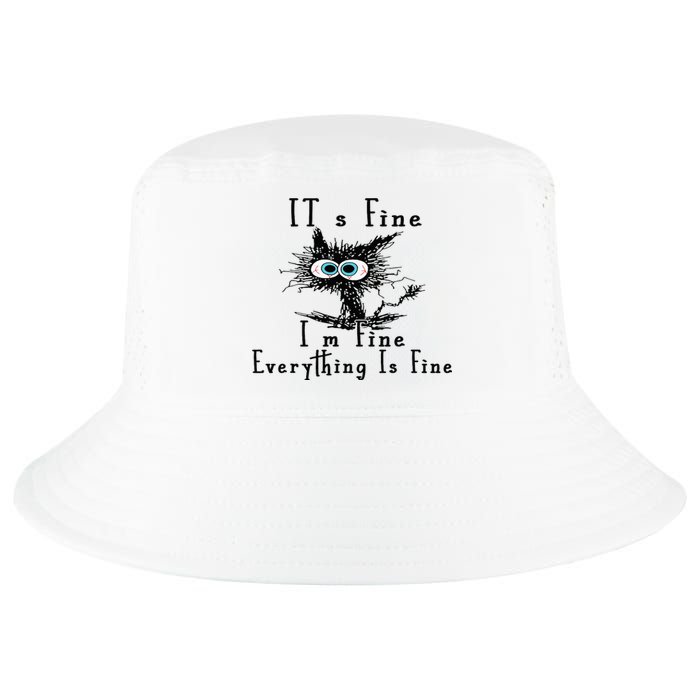 It's Fine I'm Fine Everything Is Fine Funny cat Cool Comfort Performance Bucket Hat