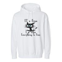 It's Fine I'm Fine Everything Is Fine Funny cat Garment-Dyed Fleece Hoodie