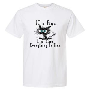 It's Fine I'm Fine Everything Is Fine Funny cat Garment-Dyed Heavyweight T-Shirt