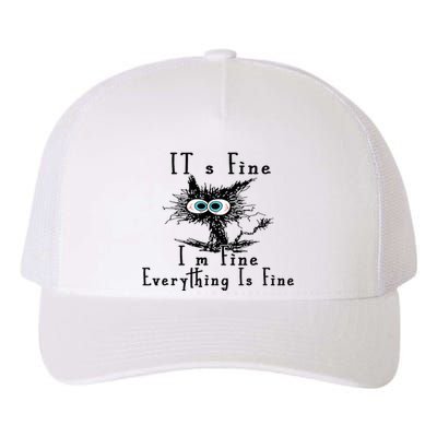 It's Fine I'm Fine Everything Is Fine Funny cat Yupoong Adult 5-Panel Trucker Hat