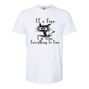 It's Fine I'm Fine Everything Is Fine Funny cat Softstyle CVC T-Shirt