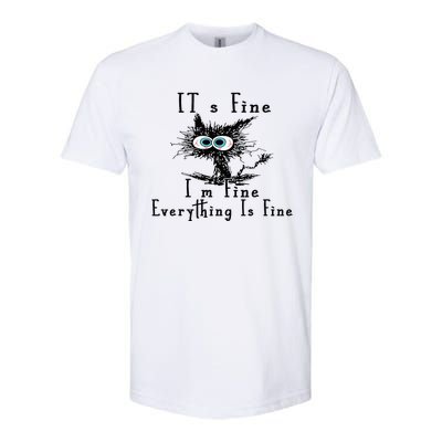 It's Fine I'm Fine Everything Is Fine Funny cat Softstyle CVC T-Shirt