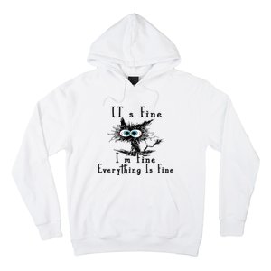 It's Fine I'm Fine Everything Is Fine Funny cat Hoodie