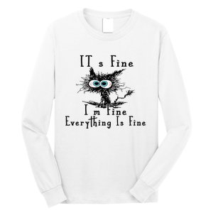 It's Fine I'm Fine Everything Is Fine Funny cat Long Sleeve Shirt