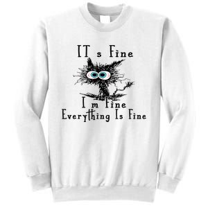 It's Fine I'm Fine Everything Is Fine Funny cat Sweatshirt