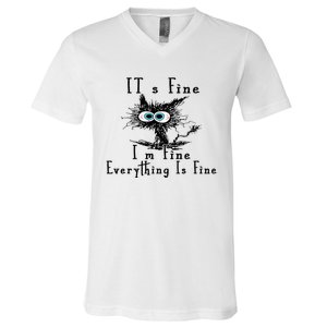 It's Fine I'm Fine Everything Is Fine Funny cat V-Neck T-Shirt