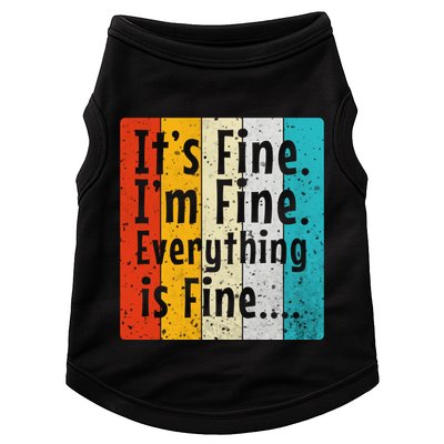ItS Fine IM Fine Everything Is Fine Vintage Retro Style Meaningful Gift Doggie Tank