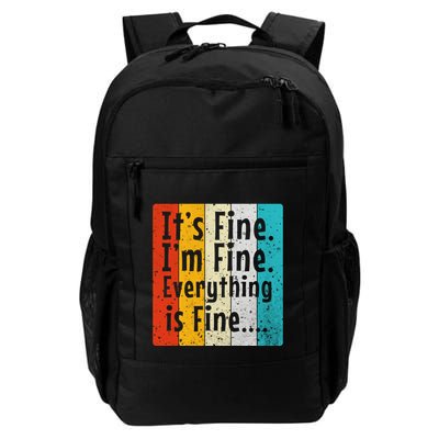 ItS Fine IM Fine Everything Is Fine Vintage Retro Style Meaningful Gift Backpack
