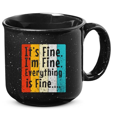ItS Fine IM Fine Everything Is Fine Vintage Retro Style Meaningful Gift 15oz Campfire Ceramic Mug