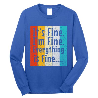 ItS Fine IM Fine Everything Is Fine Vintage Retro Style Meaningful Gift Long Sleeve Shirt
