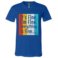 ItS Fine IM Fine Everything Is Fine Vintage Retro Style Meaningful Gift V-Neck T-Shirt