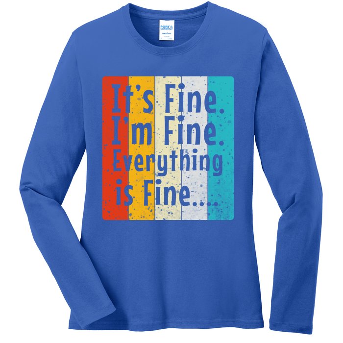 ItS Fine IM Fine Everything Is Fine Vintage Retro Style Meaningful Gift Ladies Long Sleeve Shirt