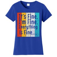 ItS Fine IM Fine Everything Is Fine Vintage Retro Style Meaningful Gift Women's T-Shirt