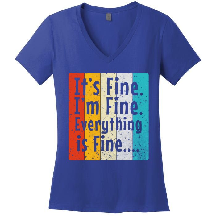 ItS Fine IM Fine Everything Is Fine Vintage Retro Style Meaningful Gift Women's V-Neck T-Shirt