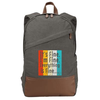 ItS Fine IM Fine Everything Is Fine Vintage Retro Style Meaningful Gift Cotton Canvas Backpack