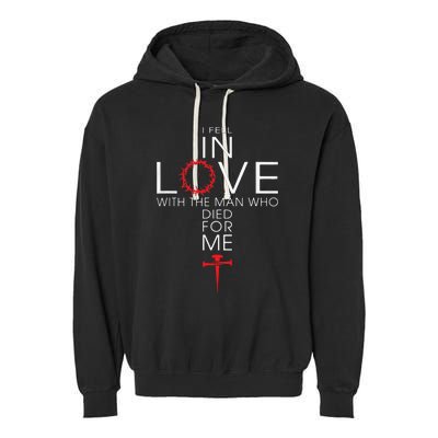 I Fell In Love Who Died For Me! Best Garment-Dyed Fleece Hoodie